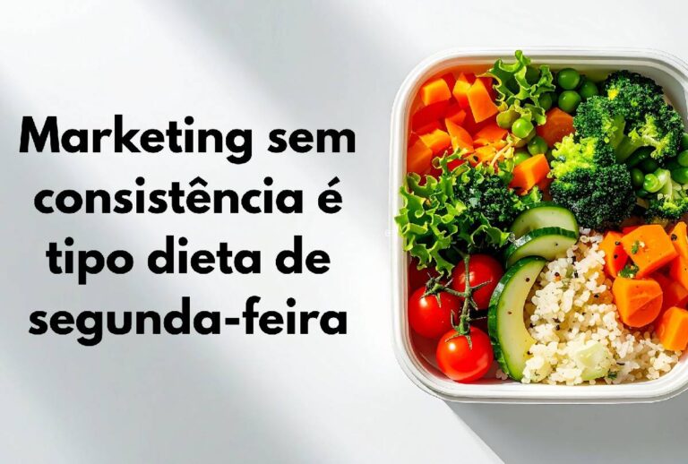 Marketing estratégico e a importância da consistência